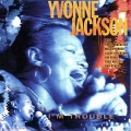 Yvonne Jackson - I'm In Trouble Yvonne Jackson - I'm In Trouble